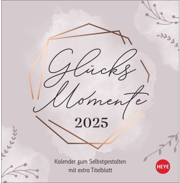 HEYE Kreativkalender 2025 23513+25 Glücksmomente 16×16.5cm