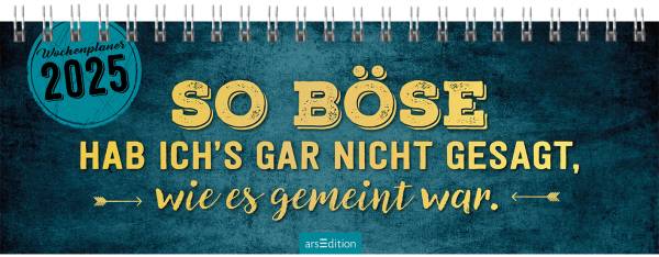 ARS EDITION Tischkalender 2025 13304 So böse 1W/1S DE 29.7×11.5cm