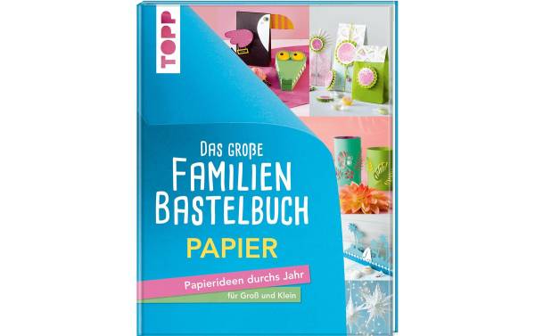 Frechverlag Bastelbuch Das grosse Familienbastelbuch Papier 144 Seiten