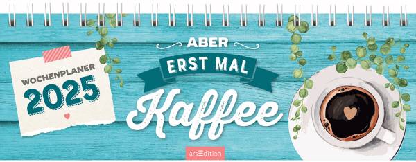 ARS EDITION Tischkalender 2025 13305 Kaffee 1W/1S DE 29.7×11.5cm